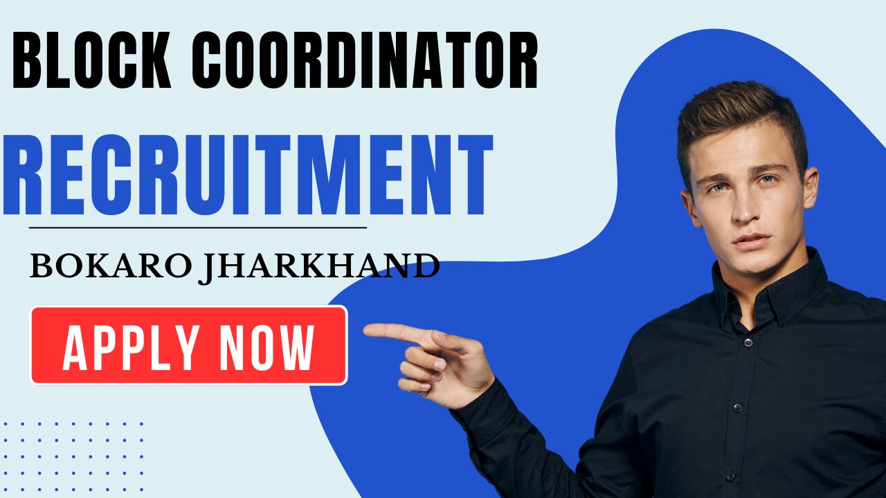 Bokaro Block Coordinator Vacancy 2025